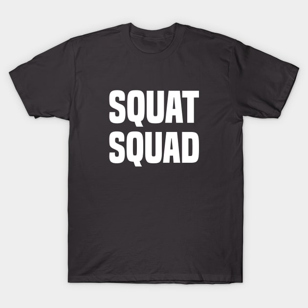 Squat Squad T-Shirt by ChapDemo